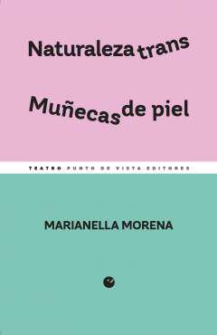Naturaleza trans ; Muecas de piel