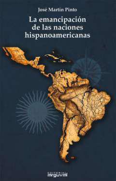 La emancipacin de las naciones hispanoamericanas