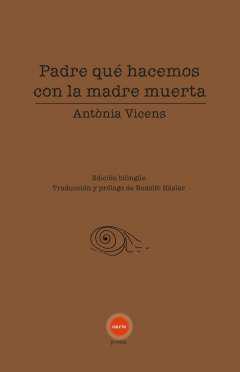 Padre qu hacemos con la madre muerta
