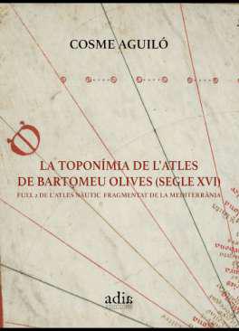 La toponmia de l'atles de Bartomeu Olives (segle XVI)