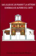 San Julin de los Prados y la Asturias iconmaca de Alfonso II el Casto