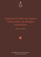 L'aportaci dels escriptors valencians a la llengua normativa