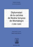 Diplomatari de la cartoixa de Nostra Senyora de Montalegre (1200-1265)