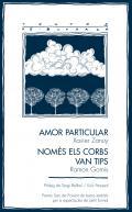 Amor particular / Noms els corbs van tips