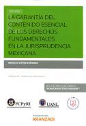 La garanta del contenido esencial de los derechos fundamentales en la jurisprudencia mexicana