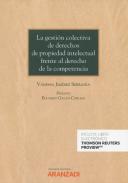 La gestin colectiva de derechos de propiedad intelectual frente al Derecho de la competencia