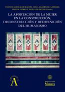 La aportacin de la mujer en la construccin, deconstruccin y redefinicin del humanismo