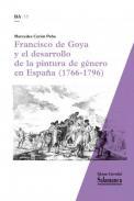 Francisco de Goya y el desarrollo de la pintura de gnero en Espaa (1766-1796)
