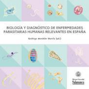 Biologa y diagnstico de enferemedades parasitarias humanas relevantes en Espaa