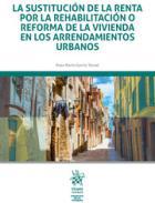 La sustitucin de la renta por la rehabilitacin o reforma de la vivienda en los arrendamientos urbanos