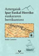 Aztergaiak Ipar Euskal Herriko euskararen berrikuntzez