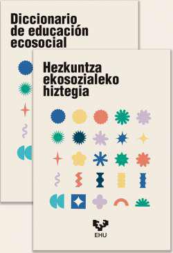 Hezkuntza ekosozialeko hiztegia / Diccionario de educaci�n ecosocial