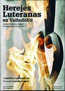 Herejes luteranas en Valladolid