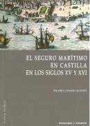 El seguro martimo en Castilla en los siglos XV y XVI
