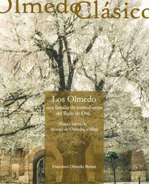 Los olmedo, una familia de actores del siglo de oro
