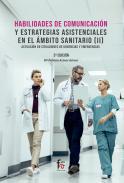 Habilidades de comunicación y estrategias asistenciales en el ámbito sanitario : actuación en situaciones de urgencias y emergencias, 2