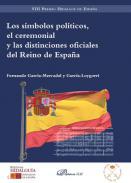 Los símbolos políticos, el ceremonial y las distinciones oficiales del Reino de España