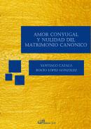 Amor conyugal y nulidad del matrimonio cannico