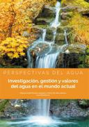 Investigacin, gestin y valores del agua en el mundo actual