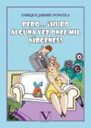 Pero... hubo alguna vez once mil vrgenes?