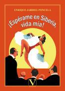 Esprame en Siberia, vida ma!