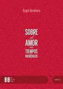 Sobre el amor en tiempos incrdulos