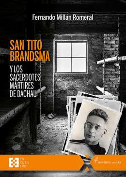 San Tito Brandsma y los sacerdotes mrtires de Dachau
