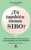 ¿Tú también tienes SIBO?