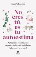 No eres t, es tu autoestima