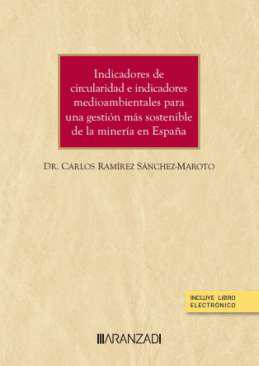 Indicadores de circularidad e indicadores medio ambientales para una gestin ms sostenible de la minera en Espaa