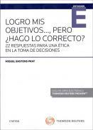 Logro mis objetivos..., pero ¿hago lo correcto?