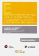 Los derechos fundamentales ante la crisis econmicas y de seguridad en un marco constitucional fragmentado