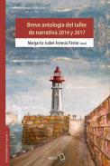 Breve antologa del taller de narrativa, 2016-2017