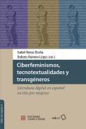 Ciberfeminismos, tecnotextualidades y transgneros