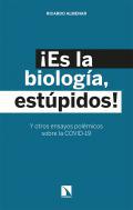 Es la biologa, estpidos!