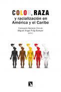 Color, raza y racializacin en Amrica y el Caribe