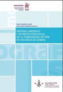 Medidas laborales y de proteccin social de la trabajadora vctima de violencia de gnero