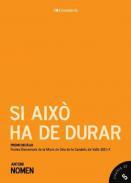 Si aix ha de durar