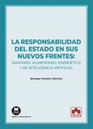 La responsabilidad del Estado en sus nuevos frentes: sanitario, alimentario, energtico y de inteligencia artificial