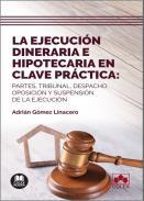 La ejecucin dineraria e hipotecaria en clave prctica