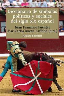 Diccionario de smbolos polticos y sociales del siglo XX espaol