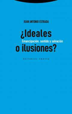 �Ideales o ilusiones?