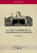 La vieja guardia de la antropologa feminista
