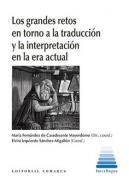 Los grandes retos en torno a la traduccin y la interpretacin en la era actua