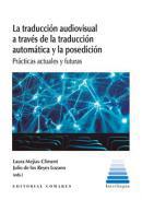 La traduccin audivisual a travs de la traduccin automtica y la posedicion