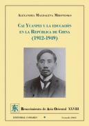 Cai Yuanpei y la educacin en la repblica de China (1912-1949)