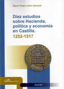 Diez estudios sobre Hacienda, poltica y economa en Castilla 1252-1517