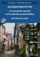 Alasdair MacIntyre y la actuacin racional en la tradicin neoaristotlica