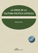 La crisis de la cultura poltica catlica