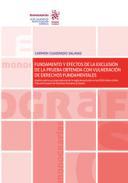 Fundamento y efectos de la exclusin de la prueba obtenida con vulneracin de derechos fundamentales